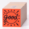 Good!